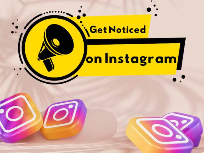 8 Expert Ways to Get Noticed on Instagram